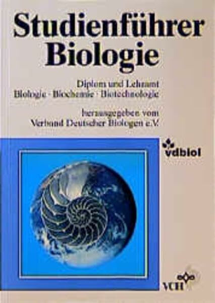 Studienführer Biologie: Diplom und Lehramt. Biologie, Biochemie, Biotechnologie...
