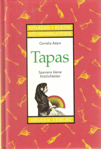 Tapas: Spaniens kleine Köstlichkeiten: Spaniens kleine Köstlichkeiten. Mit abnehmbarer Geschenkschleife