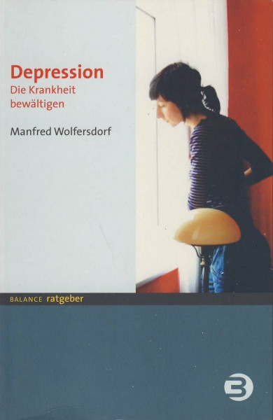 Depression. Die Krankheit bewältigen