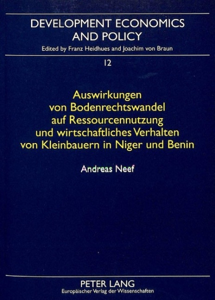 Auswirkungen von Bodenrechtswandel auf Ressourcennutzung und wirtschaftliches Verhalten von Kleinbau