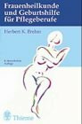 Frauenheilkunde und Geburtshilfe für Krankenpflegeberufe : mit 382 Prüfungsfragen.
