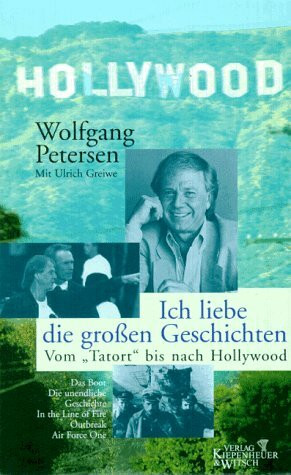 Ich liebe die grossen Geschichten: Vom "Tatort" bis nach Hollywood. Biographie