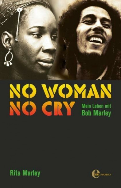 No Woman No Cry: Mein Leben mit Bob Marley