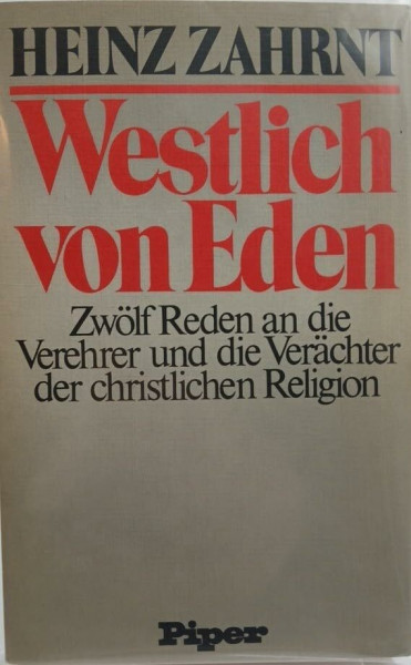 Westlich von Eden: Zwölf Reden an die Verehrer und die Verächter der christlichen Religion