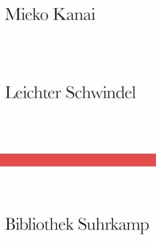 Leichter Schwindel: Roman | Eine fesselnde Horrorgeschichte über die alltägliche Langeweile einer Frau in Tokio (Bibliothek Suhrkamp)