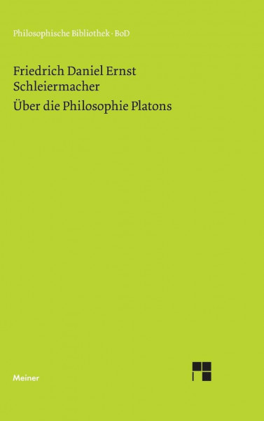 Über die Philosophie Platons: Geschichte der Philosophie. Vorlesungen über Sokrates und Platon (zwischen 1819 und 1823). Die Einleitungen zur ... 1819 und 1823) (Philosophische Bibliothek)