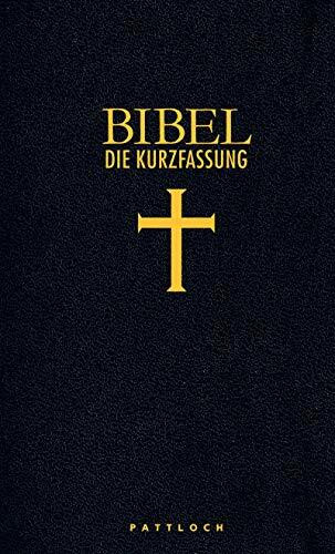 Bibel: Die Kurzfassung