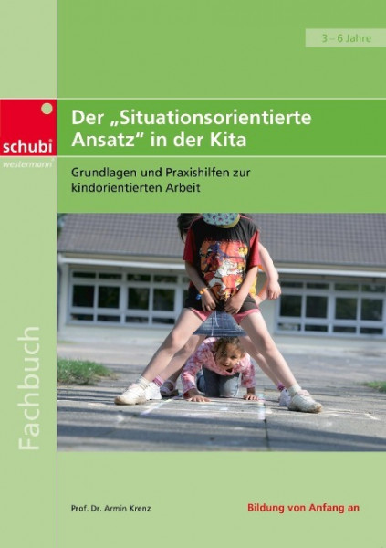 Der "Situationsorientierte Ansatz" in der Kita