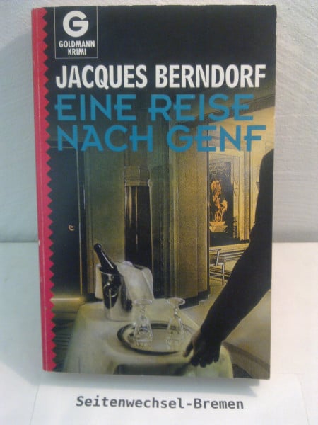Eine Reise nach Genf (Goldmann Krimi)