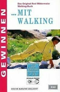 Gewinnen mit Walking: Das Original Rosi Mittermaier Walking-Buch. Hrsg. v. d. Christian Neureuther Gesellschaft