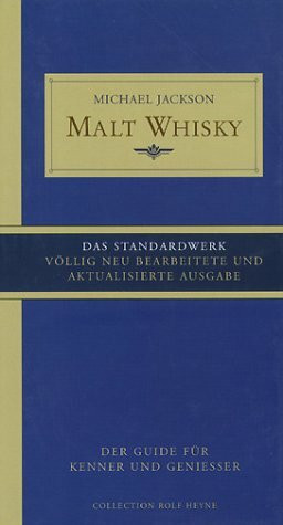 Malt Whisky. Der Guide für Kenner und Geniesser
