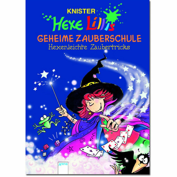 Hexe Lillis geheime Zauberschule: Hexenleichte Zaubertricks