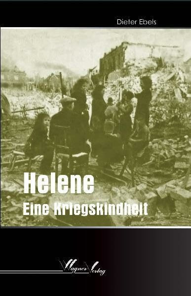 Helene - Eine Kriegskindheit
