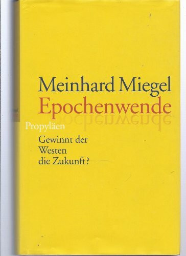 Epochenwende: Gewinnt der Westen die Zukunft?