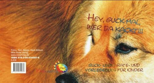Hey, guck mal, wer da kackt!: Guck- Lern- Rate- und Vorlesebuch für Kinder