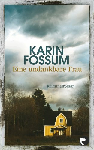 Eine undankbare Frau: Kriminalroman (Konrad Sejer, Band 10)