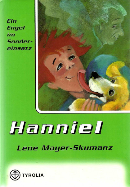 Hanniel: Ein Schutzengel im Sondereinsatz: Ein Engel im Sondereinsatz