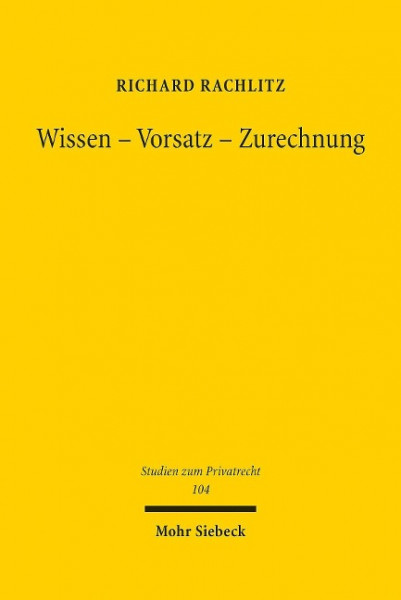 Wissen - Vorsatz - Zurechnung