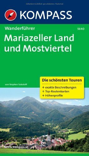 Mariazeller Land und Mostviertel: Wanderführer mit Tourenkarten und Höhenprofilen: 0 (KOMPASS Wanderführer, Band 5640)
