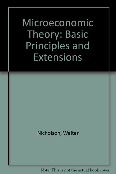 Microeconomic Theory: Basic Principles and Extensions
