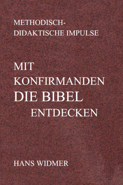 Mit Konfirmanden die Bibel entdecken