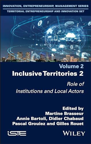 Inclusive Territories 2: Role of Institutions and Local Actors (Innovation, Entrepreneurship, Management: Territorial Entrepreneurship and Innovation, 2, Band 2)