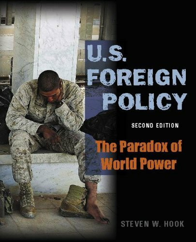 U.S. Foreign Policy: The Paradox of World Power