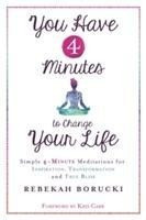 You Have 4 Minutes to Change Your Life
