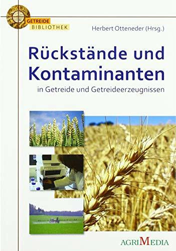 Rückstände und Kontaminanten in Getreide und Getreideerzeugnissen