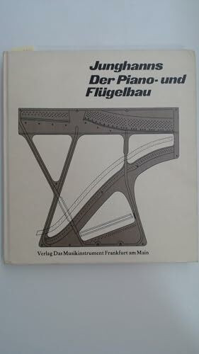 Der Piano- und Flugelbau (Fachbuchreihe Das Musikinstrument) (German Edition)