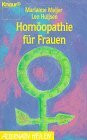 Homöopathie für Frauen (Knaur Taschenbücher. Alternativ Heilen)