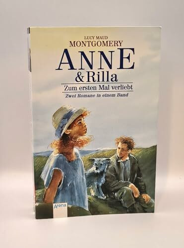 Anne & Rilla: Zum ersten Mal verliebt: Zwei Romane in einem Band