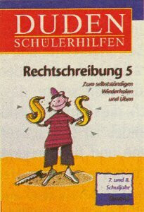 Duden Schülerhilfen, Rechtschreibung, neue Rechtschreibung: Zum selbstständigen Wiederholen und Üben