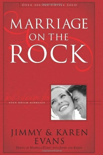 Marriage on the Rock: God's Design for Your Dream Marriage Marriage on the Rock: God's Design for Your Dream Marriage