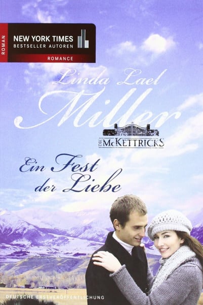 Die McKettricks 5: Ein Fest der Liebe: 1. Winter der Zärtlichkeit 2. Nacht der Wunder: Winter der Zärtlichkeit; Nacht der Wunder. Deutsche Erstausgabe. 2 Romane in einem Band