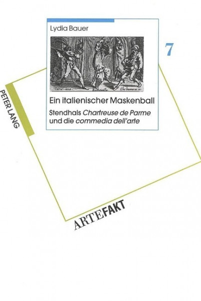 Ein italienischer Maskenball. Stendhals Chartreuse de Parme und die commedia dell'arte
