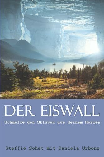 Der Eiswall: Schmelze die Sklaverei aus deinem Herzen