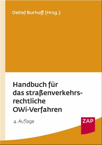 Handbuch für das straßenverkehrsrechtliche OWi-Verfahren Handbuch für das straßenverkehrsrechtliche OWi-Verfahren