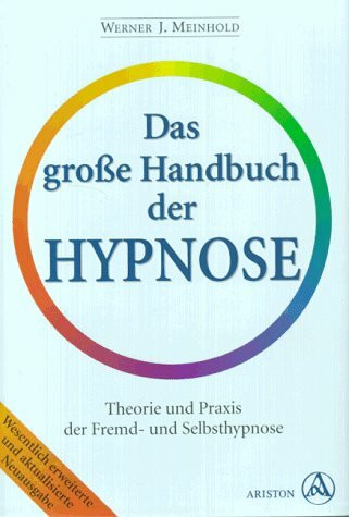 Das große Handbuch der Hypnose