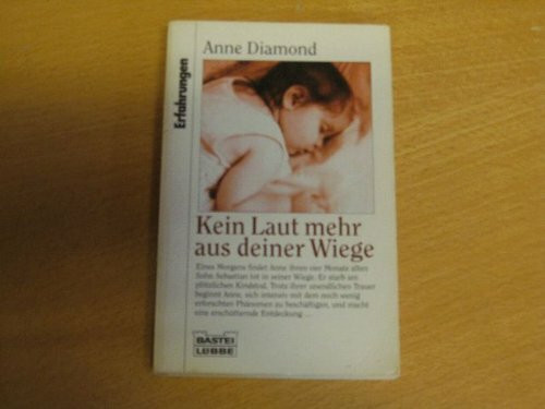 Kein Laut mehr aus deiner Wiege (Erfahrungen. Bastei Lübbe Taschenbücher)