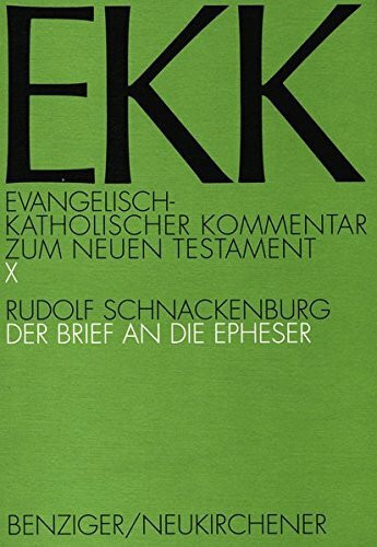 Der Brief an die Epheser (Evangelisch-Katholischer Kommentar zum Neuen Testament)
