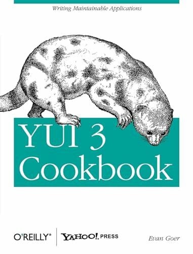 YUI 3 Cookbook: Writing Maintainable Applications