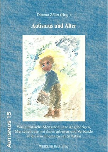 Autismus und Alter: Was autistische Menschen, ihre Angehörigen, Menschen, die mit ihnen arbeiten und Verbände zu diesem Thema zu sagen haben