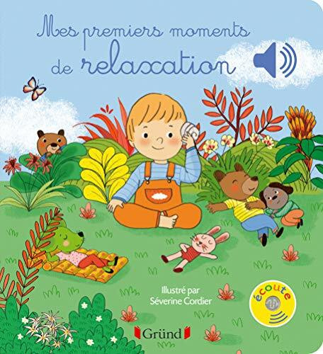 Mes Premiers Moments De Relaxation: Mes Premiers Livres Sonores