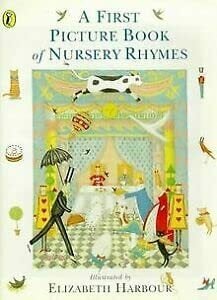A First Picture Book of Nursery Rhymes (Picture Puffin S.) A First Picture Book of Nursery Rhymes (Picture Puffin S.)