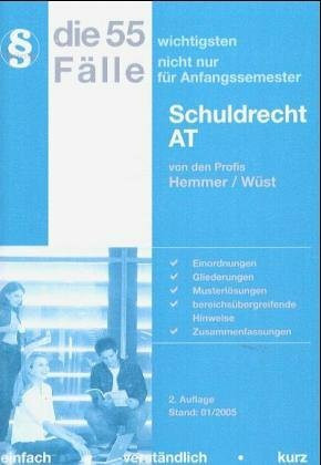 Die 55 wichtigsten Entscheidungen zum Schuldrecht AT (Skripten - Zivilrecht)