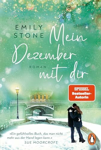 Mein Dezember mit dir: Roman. Die perfekte herzerwärmende Romance für kalte Wintertage – Neues von der Bestsellerautorin