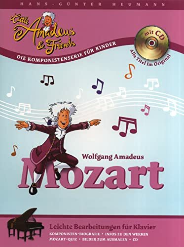 Little Amadeus & Friends: Wolfgang Amadeus Mozart. Leichte Bearbeitungen für Klavier. Inkl. CD Little Amadeus & Friends: Wolfgang Amadeus Mozart. Leichte Bearbeitungen für Klavier. Inkl. CD