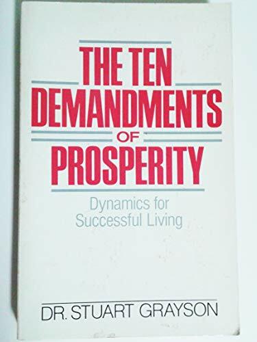 The Ten Demandments of Prosperity The Ten Demandments of Prosperity