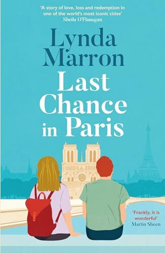 Last Chance in Paris: ‘A glorious read . . . heartfelt and heart-warming’ – Irish Examiner